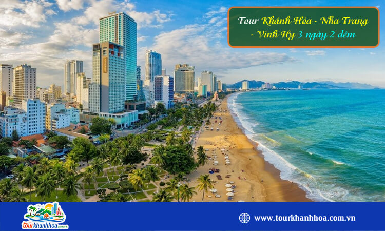 Tour Khánh Hòa - Nha Trang - Vĩnh Hy 3 ngày 2 đêm