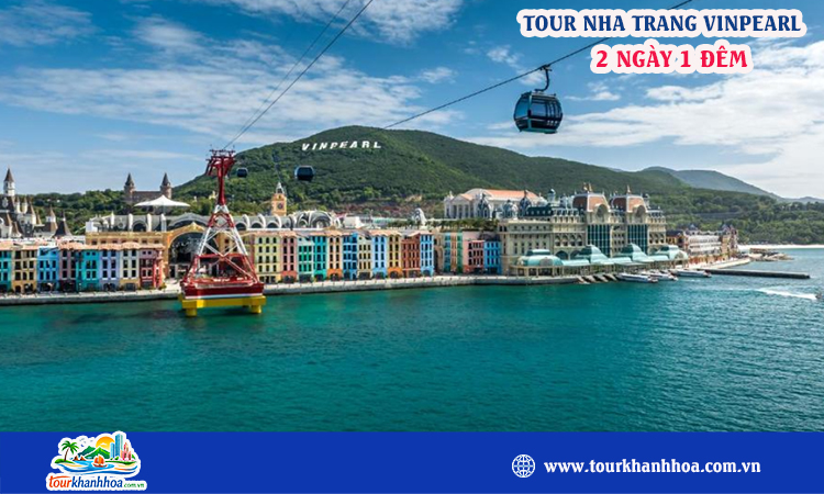 Tour Nha Trang Vinpearl 2 ngày 1 đêm